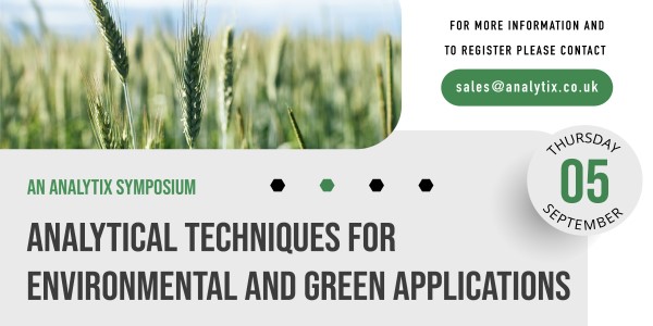 An Analytix Symposium: Analytical Techniques for Environmental and Green Applications